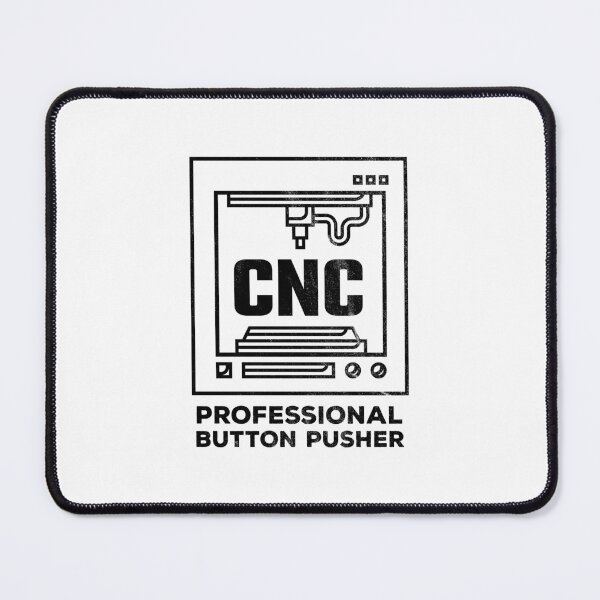 Item preview, CNC Professional Button Pusher – Funny Machinist Quote Design for Makers & Operators designed and sold by safetysignprod.