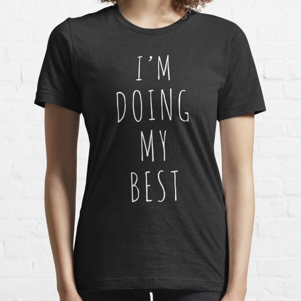 doing my best shirt