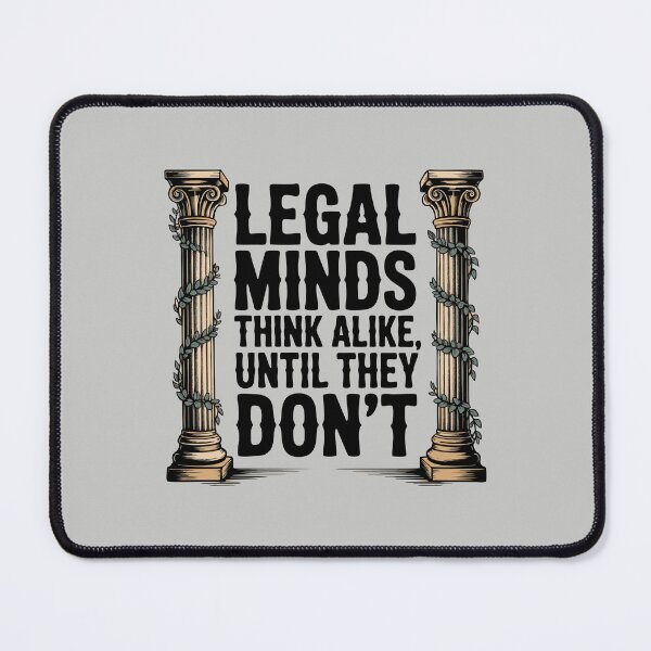 Item preview, All Legal Minds Think Alike, Until They Don’t – Courtroom Banter T-Shirt designed and sold by NoGoodDeeds.