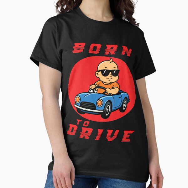 Item preview, Born to Drive - Car Lover Design designed and sold by TEEZIGNTIS.