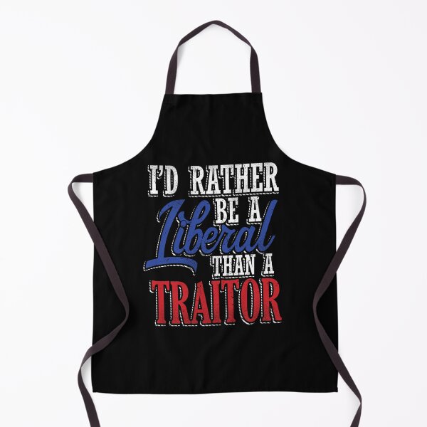 Item preview, Rather be a Liberal than Traitor designed and sold by EthosWear.