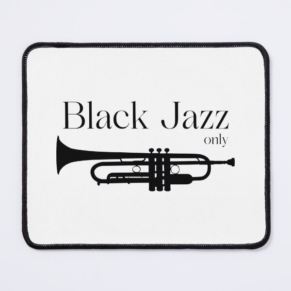 Item preview, Black Jazz Only designed and sold by ArtYourStyle.