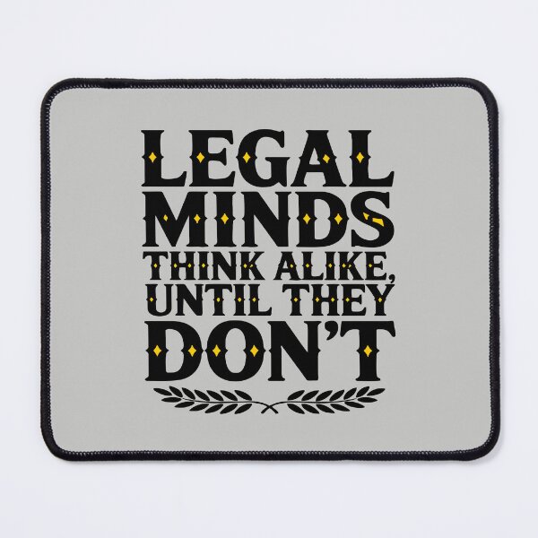 Item preview, All Legal Minds Think Alike, Until They Don’t – Courtroom Banter T-Shirt designed and sold by NoGoodDeeds.