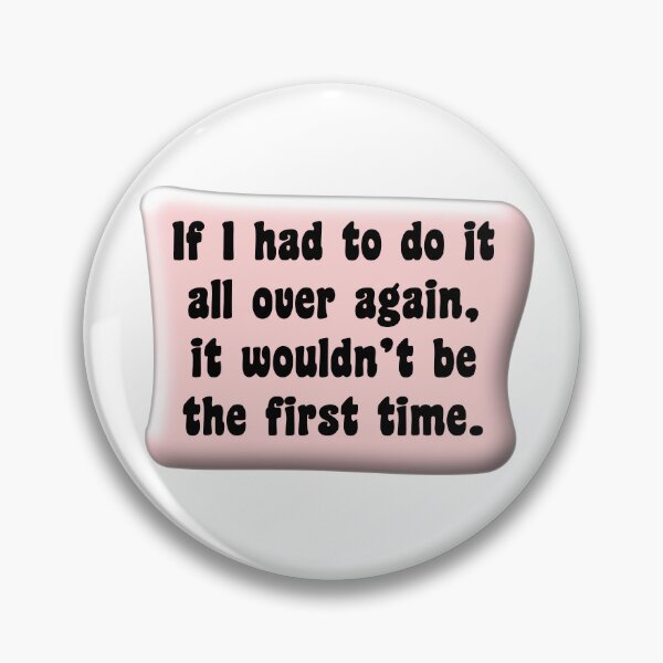 Item preview, If I had to do it all over again it wouldn’t be the first time 3 designed and sold by mntimg.