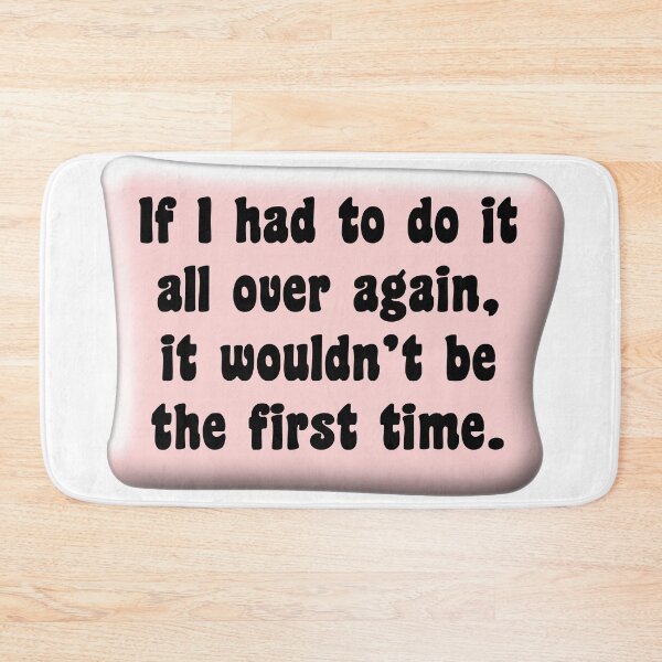 Item preview, If I had to do it all over again it wouldn’t be the first time 3 designed and sold by mntimg.