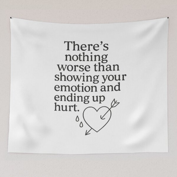 Artikelvorschau, There's Nothing Worse Than Showing Emotion and Ending Up Hurt – Emotional Quote Design entworfen und verkauft von MSTextVibe.