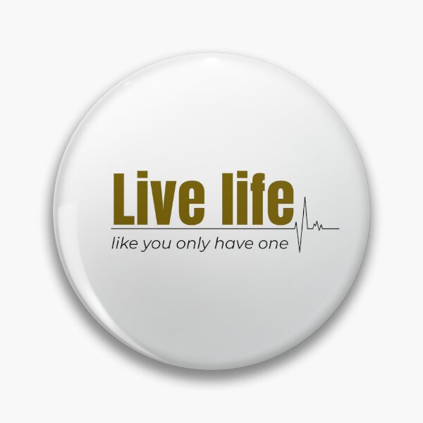 Item preview, Live life like you only have one designed and sold by WaluetteShop.