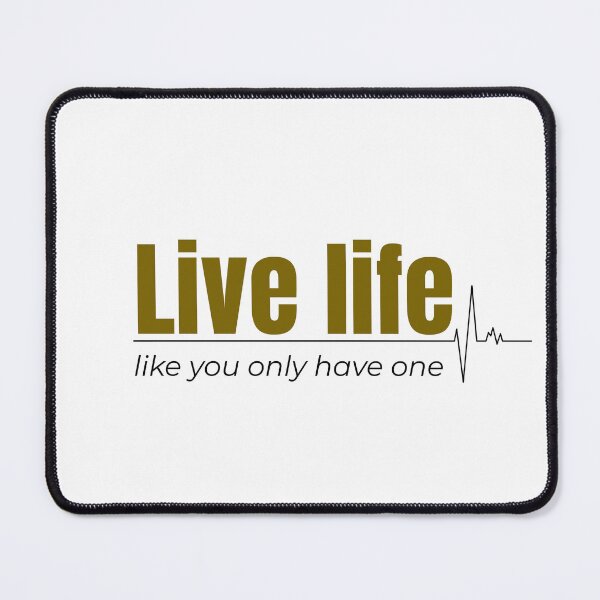 Item preview, Live life like you only have one designed and sold by WaluetteShop.