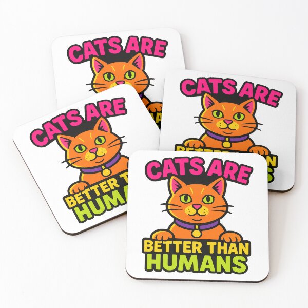 Item preview, Cats Are Better Than Humans designed and sold by MostlyOkayThings.
