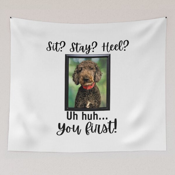 Item preview, Funny Black Goldendoodle Quote – “Sit? Stay? Heel? Uh huh. You First!” designed and sold by Fredster1966.