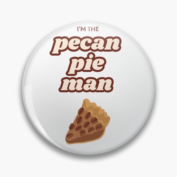 Item preview, I'm the Pecan Pie Man! designed and sold by iambrucey.