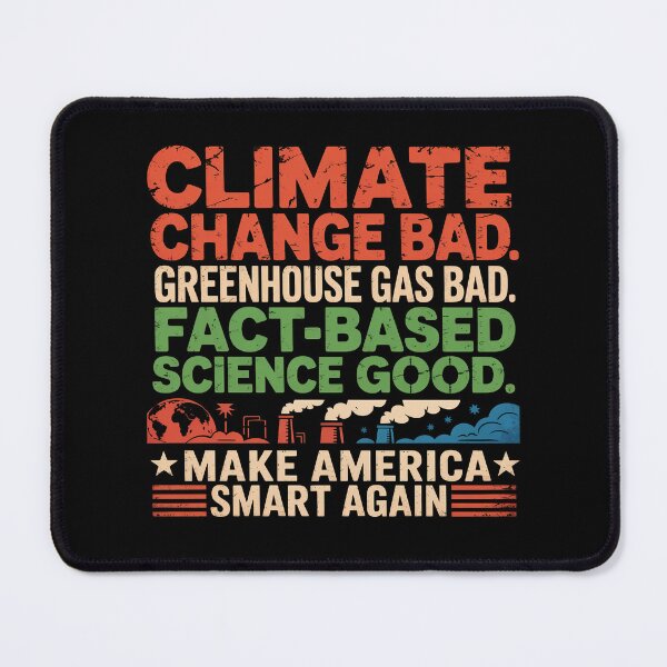 Item preview, Climate Change Bad – Bold Environmental Awareness Design designed and sold by GiftedExplorer.