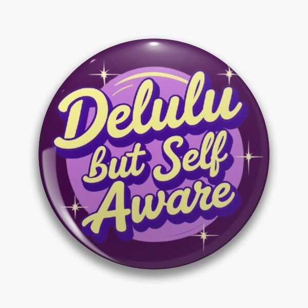 Item preview, Delulu but self aware designed and sold by CareersRUs.