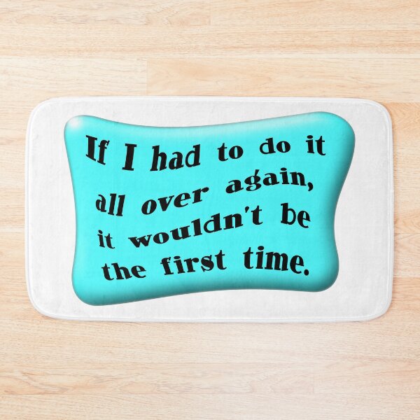 Item preview, If I had to do it all over again it wouldn’t be the first time 4 designed and sold by mntimg.