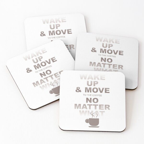 Item preview, Wake Up and Move no Matter What designed and sold by TerScott.