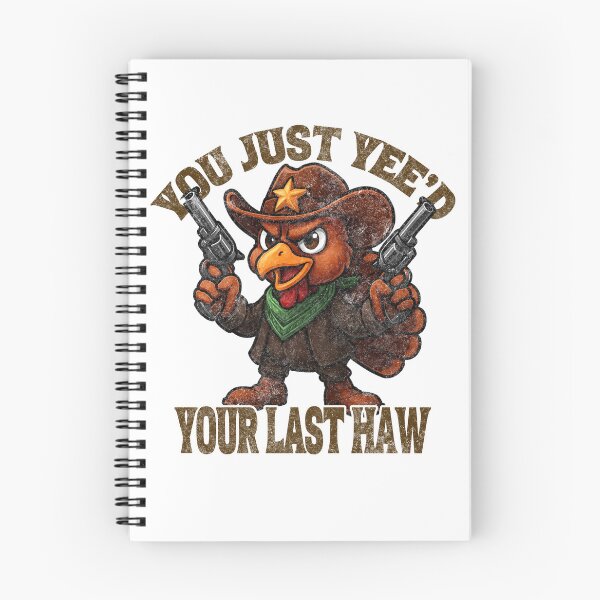 Item preview, western Turkey Funny Thanksgiving design you just yeed your last haw, Holiday Chaos designed and sold by LuxeGraphix.