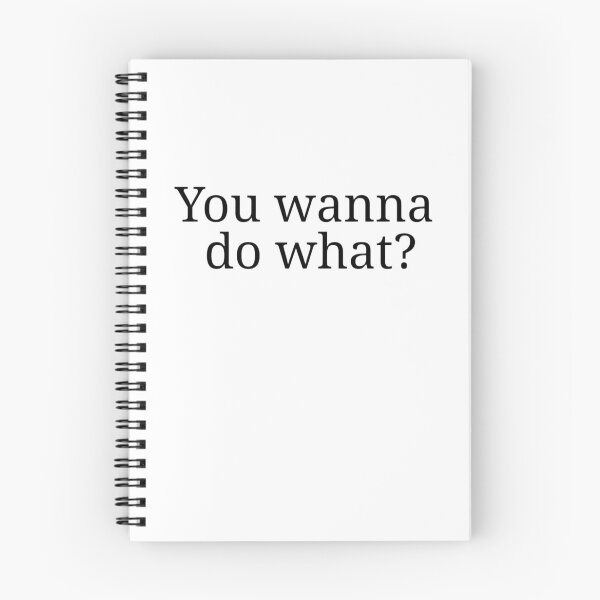 Item preview, You wanna do what? designed and sold by RiadMannan.