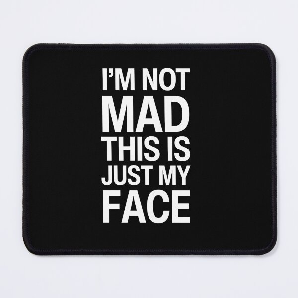 Item preview, I'm Not Mad. This Is Just My Face. designed and sold by The magic  Yellow bus.