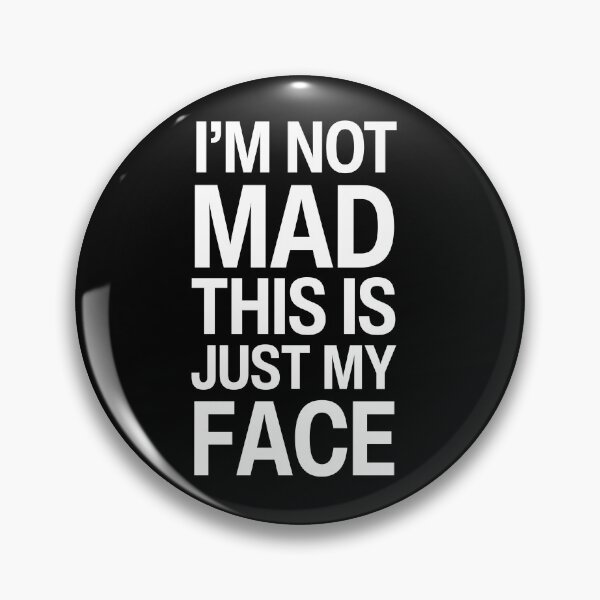 Item preview, I'm Not Mad. This Is Just My Face. designed and sold by The magic  Yellow bus.