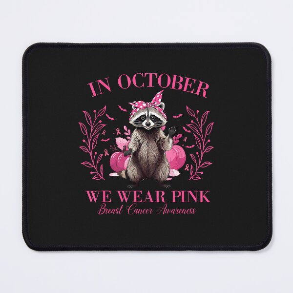 Item preview, In October We Wear Pink Raccoon Breast Cancer Awareness designed and sold by diyoor.