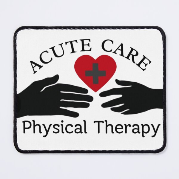 Item preview, Acute Care Physical Therapy designed and sold by Ariel DeBeer.