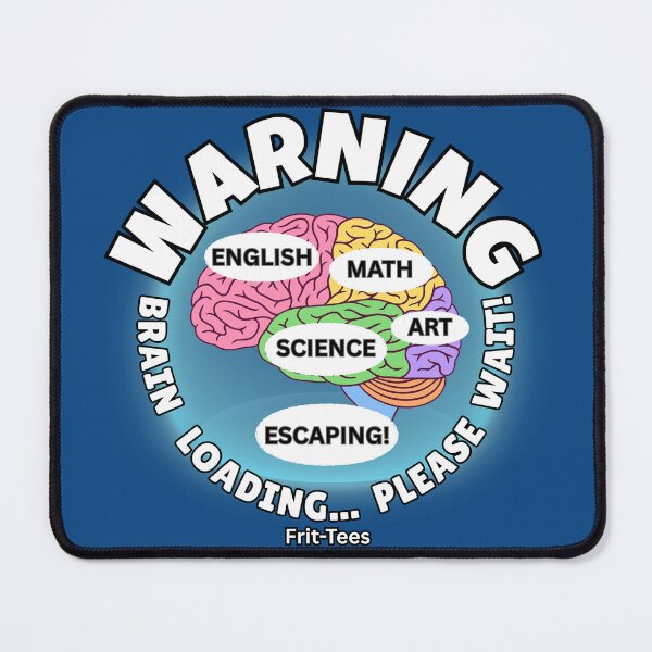 Item preview, School Funny Warning Brain Loading Frit-Tees designed and sold by Shean Fritts.