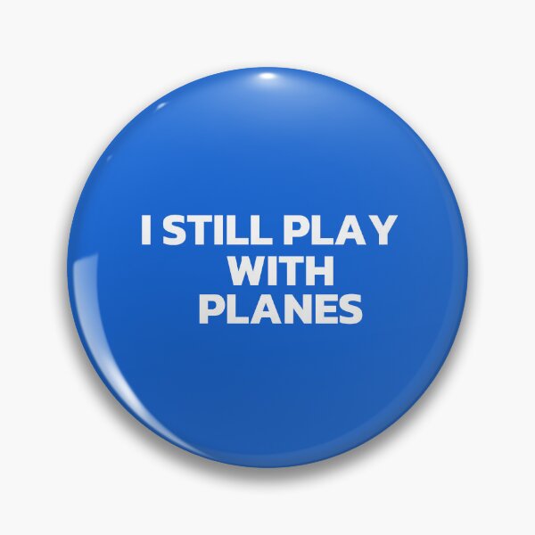 Item preview, I Still Play With Planes White designed and sold by Cutsandsparks.