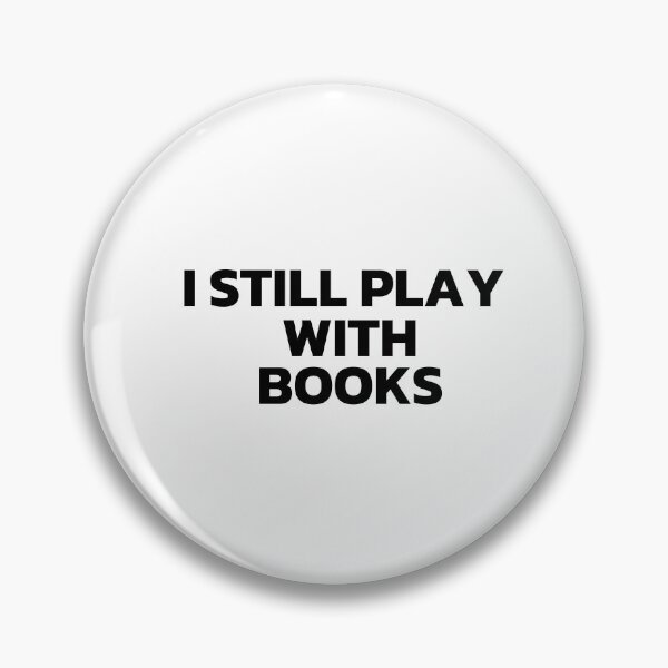 Item preview, I Still Play With Books Black designed and sold by Cutsandsparks.