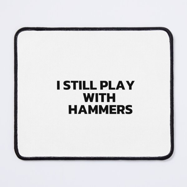 Item preview, I Still Play With Hammers Black designed and sold by Cutsandsparks.