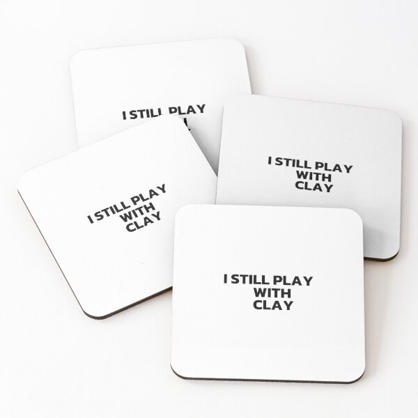 Item preview, I Still Play With Clay Black designed and sold by Cutsandsparks.