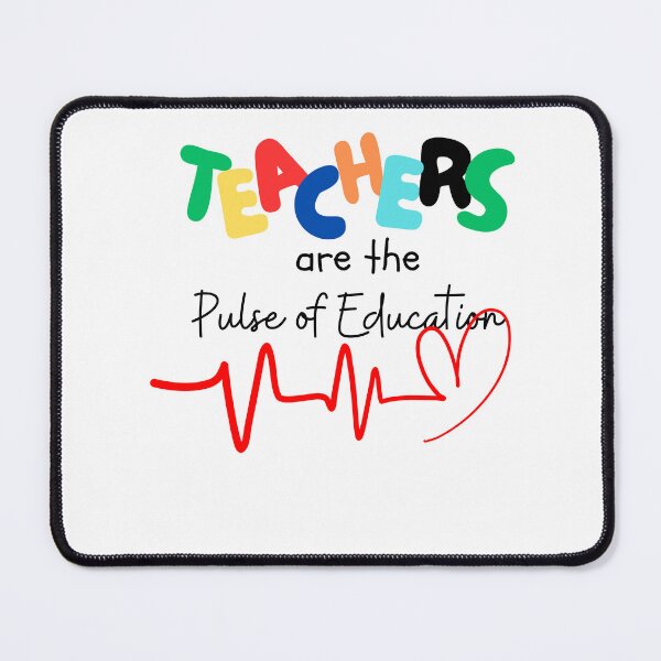 Item preview, Teachers are the Pulse of Education designed and sold by WallsUnleashed.