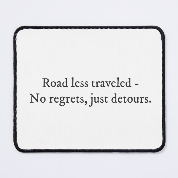 Item preview, Road less traveled - No regrets, just detours. - Quirky Witty Funny Cool Minimalist Typography designed and sold by GraTEEtude.