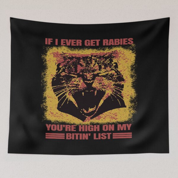Item preview, If I Ever Get Rabies You're High On My Bitin' List. #2 designed and sold by EunsooLee.