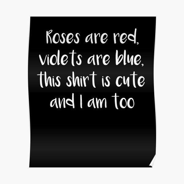 Violets funny are rhymes blue are roses red 75+ “Roses