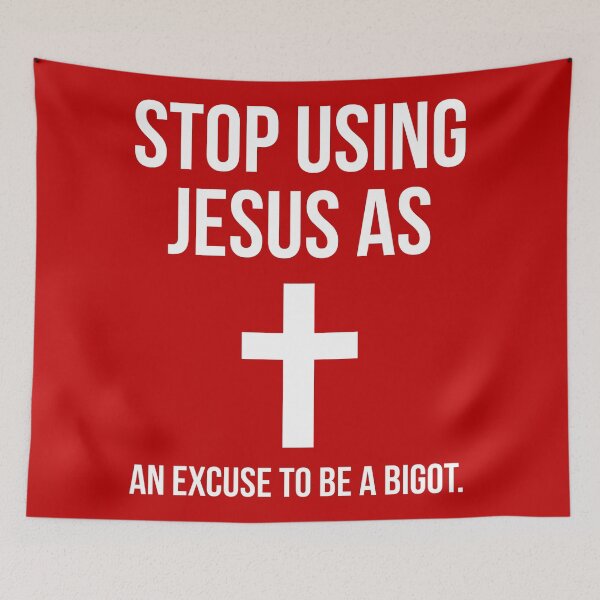 Item preview, Stop using Jesus as an excuse to be a bigot  designed and sold by Rachel the Artist .