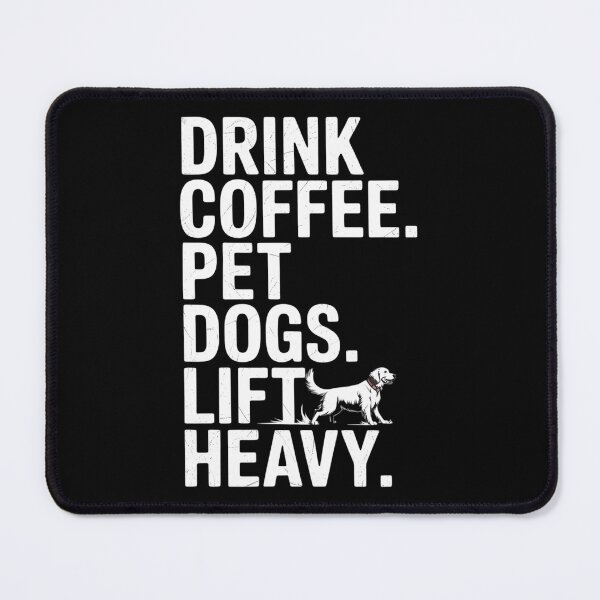 Item preview, Drink Coffee Pet Dogs Lift Heavy Funny Gym designed and sold by brynatshop.