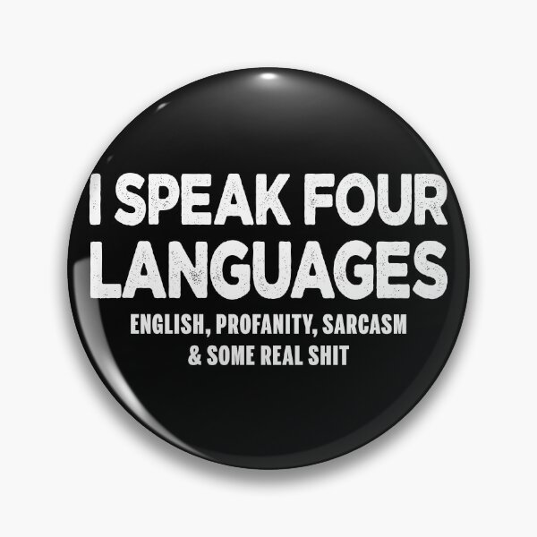 Item preview, Four Languages Sarcasm designed and sold by ParadoxoMario.