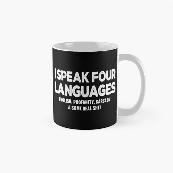 Item preview, Four Languages Sarcasm designed and sold by ParadoxoMario.