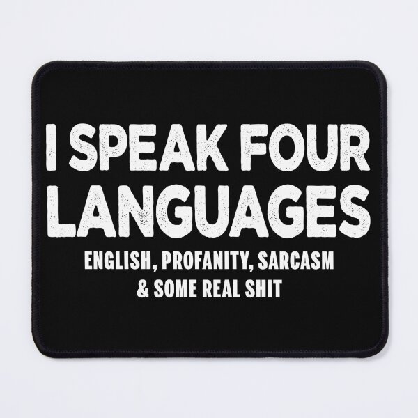 Item preview, Four Languages Sarcasm designed and sold by ParadoxoMario.