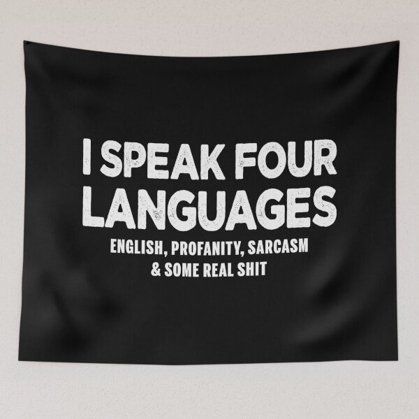 Item preview, Four Languages Sarcasm designed and sold by ParadoxoMario.