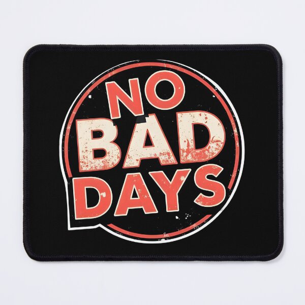 Item preview, No Bad Days – Positive Motivational Quote Design designed and sold by Aumpuk.