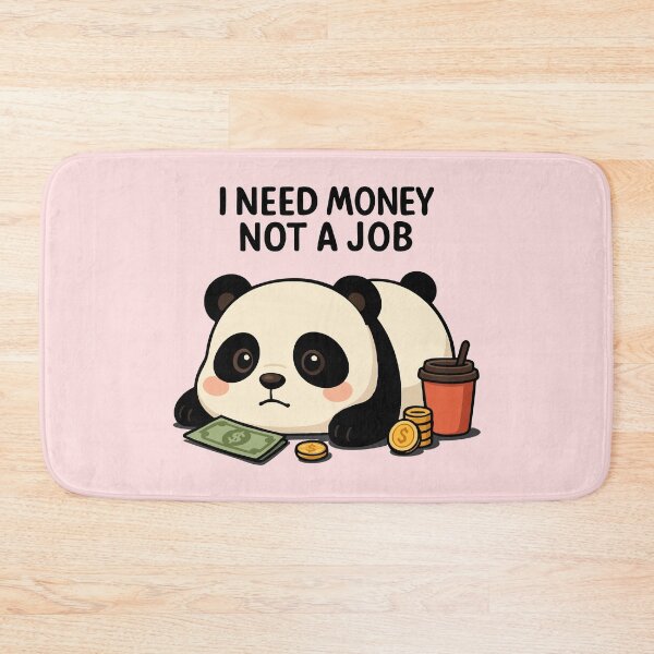 Item preview, Lazy Panda Funny Quote – I Need Money Not a Job designed and sold by graphicnew.