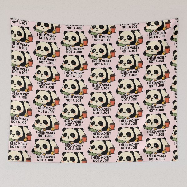 Item preview, Lazy Panda Funny Quote – I Need Money Not a Job designed and sold by graphicnew.