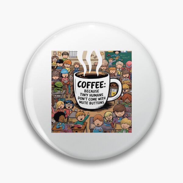 Item preview, Coffee: Because Tiny Humans Don’t Come with Mute Buttons – Funny Paraprofessional  designed and sold by CuteDesignables.