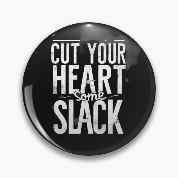 Item preview, Cut Your Heart Some Slack – Urban Self-Kindness Quote designed and sold by Irene Catchmind.