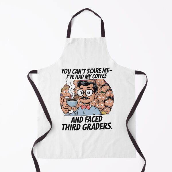 Item preview, You Don’t Scare Me – I’ve Had My Coffee and Faced Third Graders | Funny Paraprofessional designed and sold by CuteDesignables.