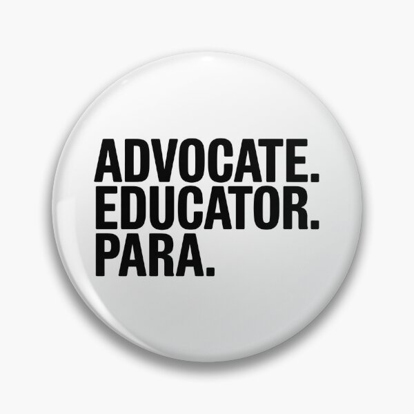 Item preview, Advocate. Educator. Para. | Empowering Paraprofessional Statement designed and sold by CuteDesignables.