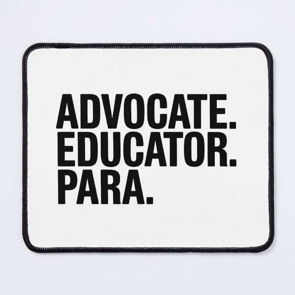 Item preview, Advocate. Educator. Para. | Empowering Paraprofessional Statement designed and sold by CuteDesignables.