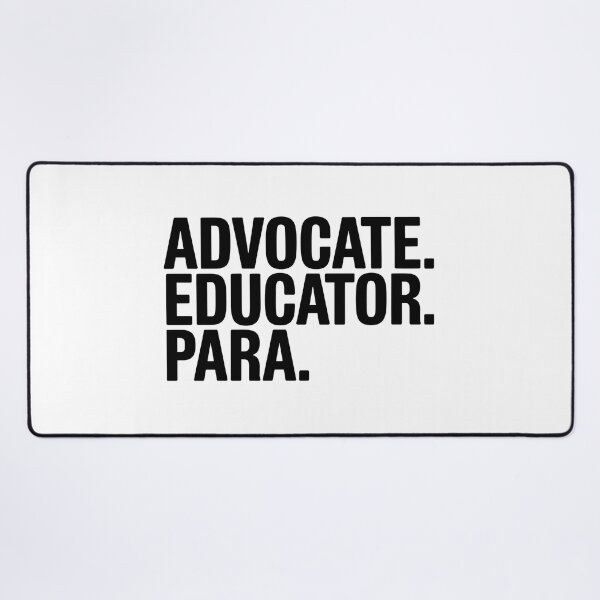 Item preview, Advocate. Educator. Para. | Empowering Paraprofessional Statement designed and sold by CuteDesignables.