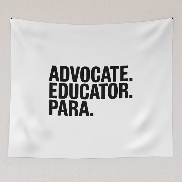 Item preview, Advocate. Educator. Para. | Empowering Paraprofessional Statement designed and sold by CuteDesignables.